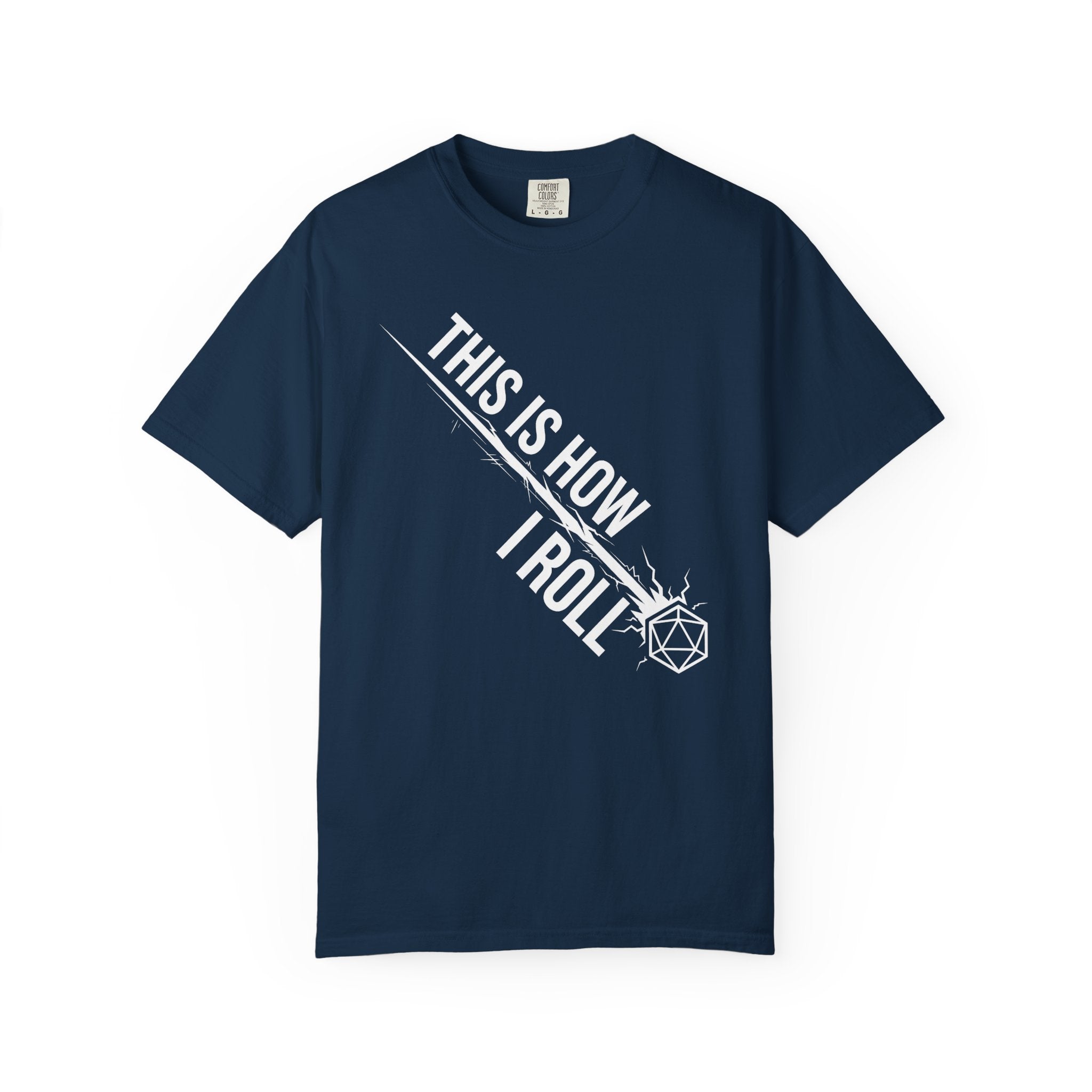 This Is How I Roll T-Shirt | Funny D20 RPG Dice Gift | Unisex Comfort Colors® 1717
