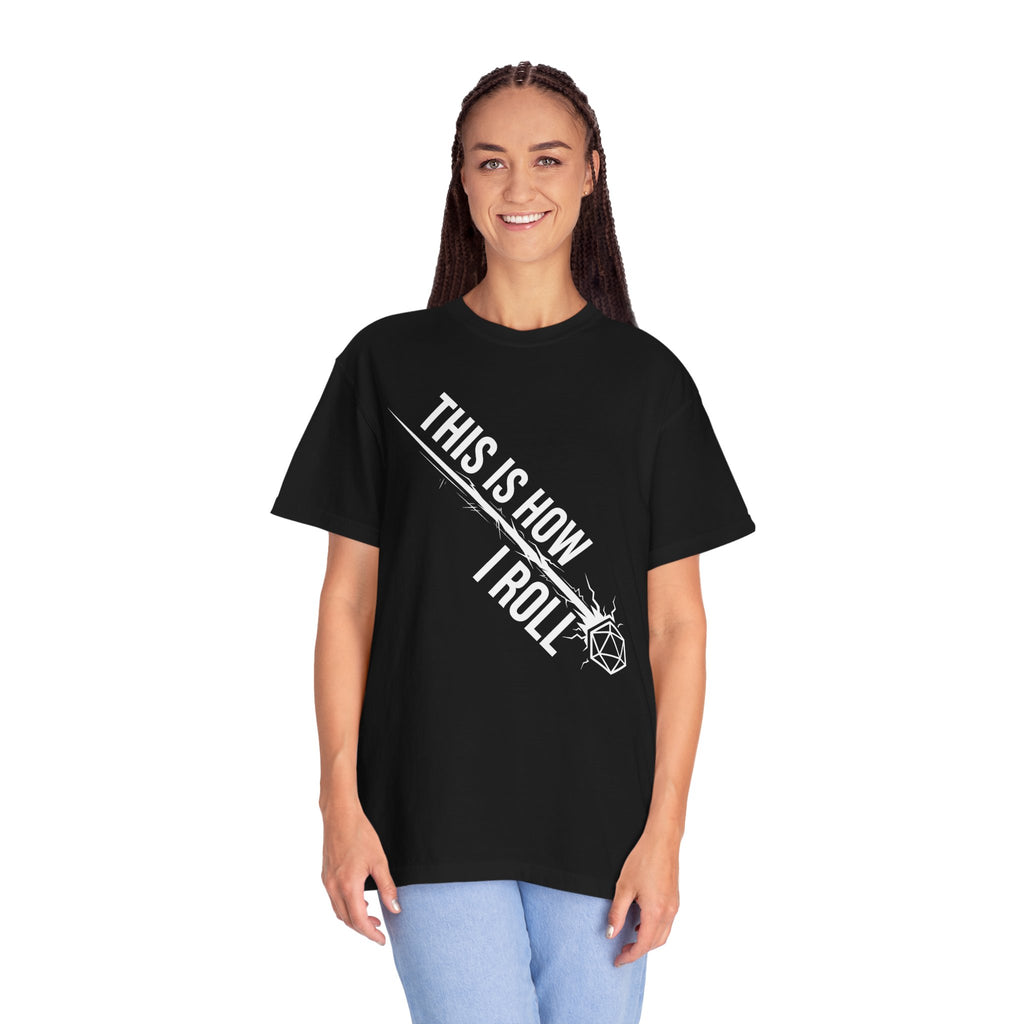 This Is How I Roll T-Shirt | Funny D20 RPG Dice Gift | Unisex Comfort Colors® 1717