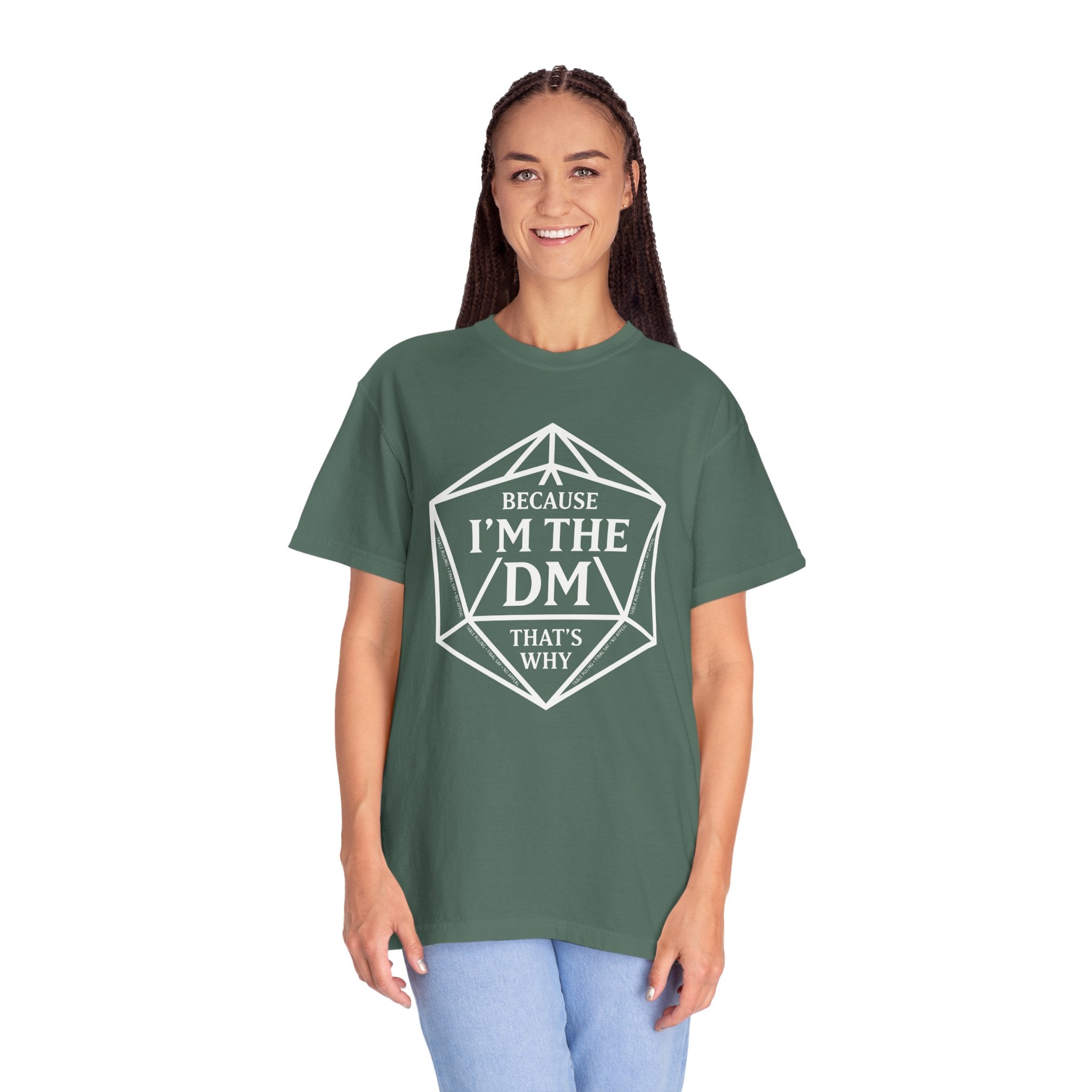 Because I’m the DM That’s Why T-Shirt | Funny D&D Dungeon Master Gift | Unisex Comfort Colors® 1717