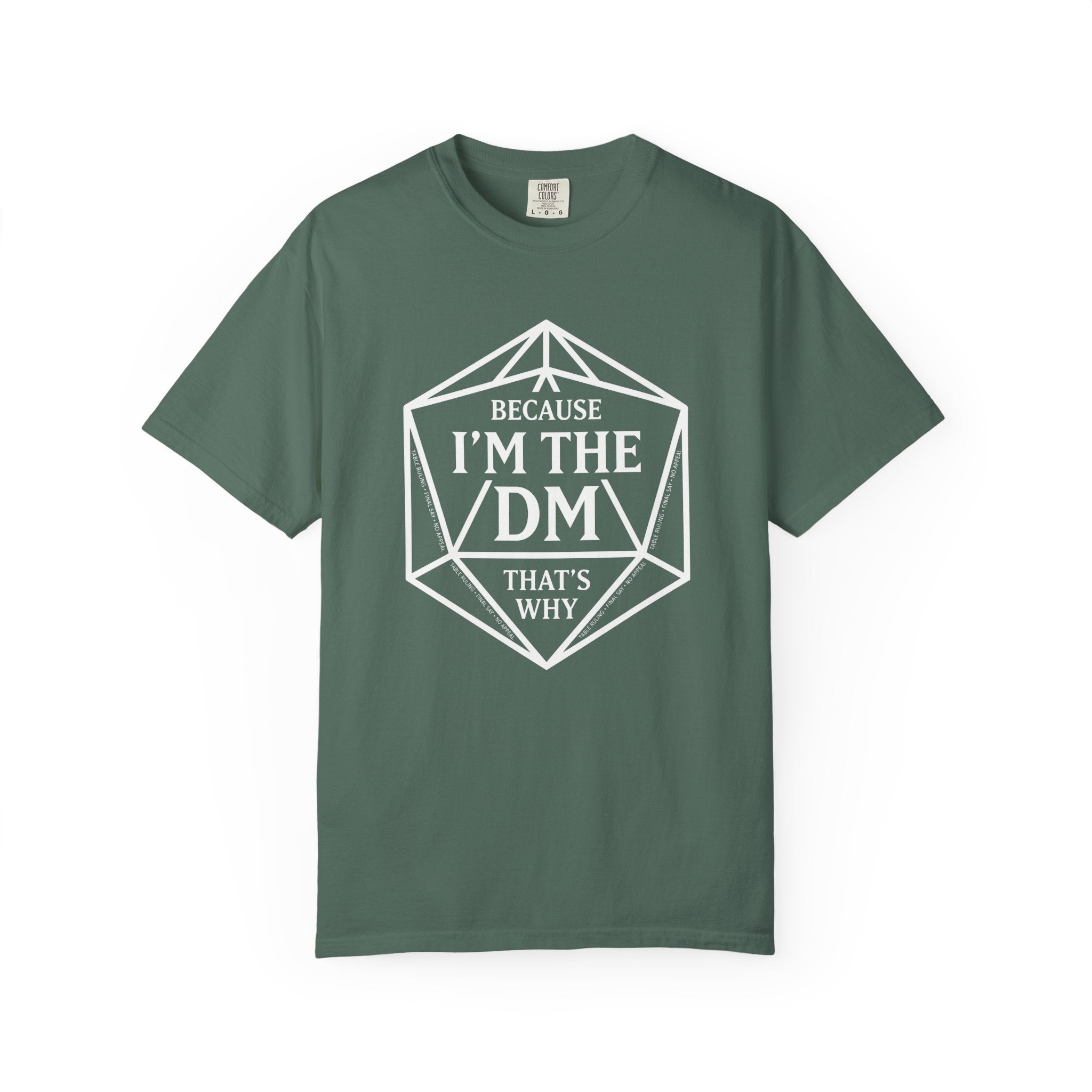 Because I’m the DM That’s Why T-Shirt | Funny D&D Dungeon Master Gift | Unisex Comfort Colors® 1717
