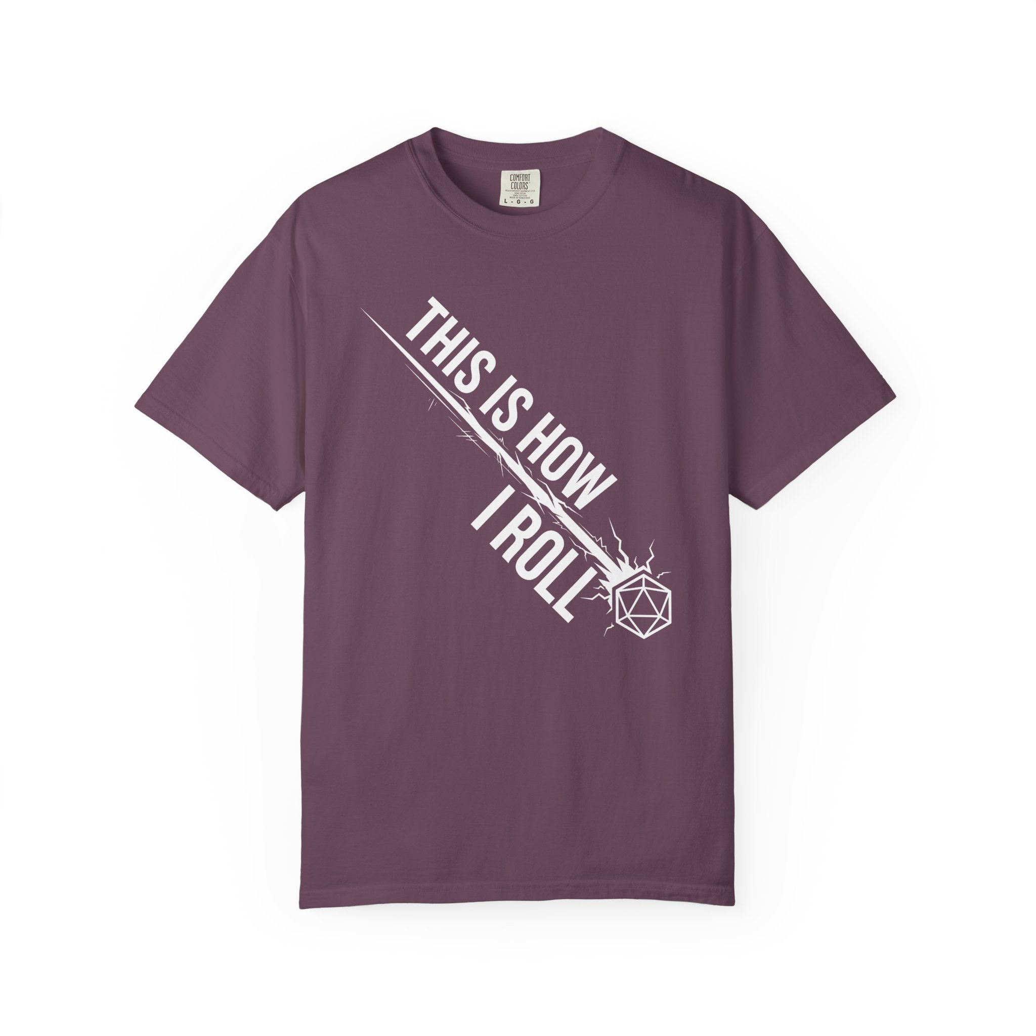 This Is How I Roll T-Shirt | Funny D20 RPG Dice Gift | Unisex Comfort Colors® 1717
