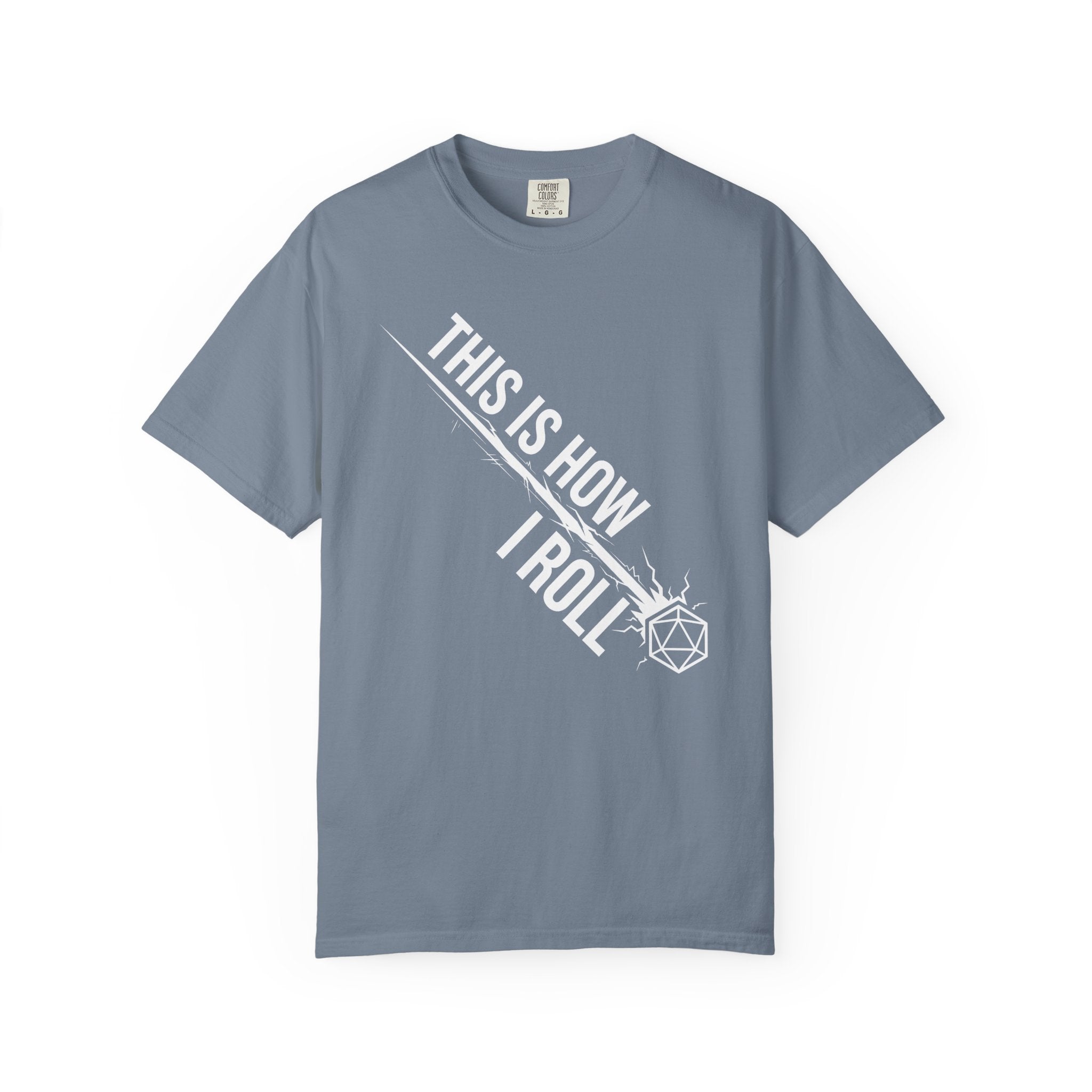 This Is How I Roll T-Shirt | Funny D20 RPG Dice Gift | Unisex Comfort Colors® 1717