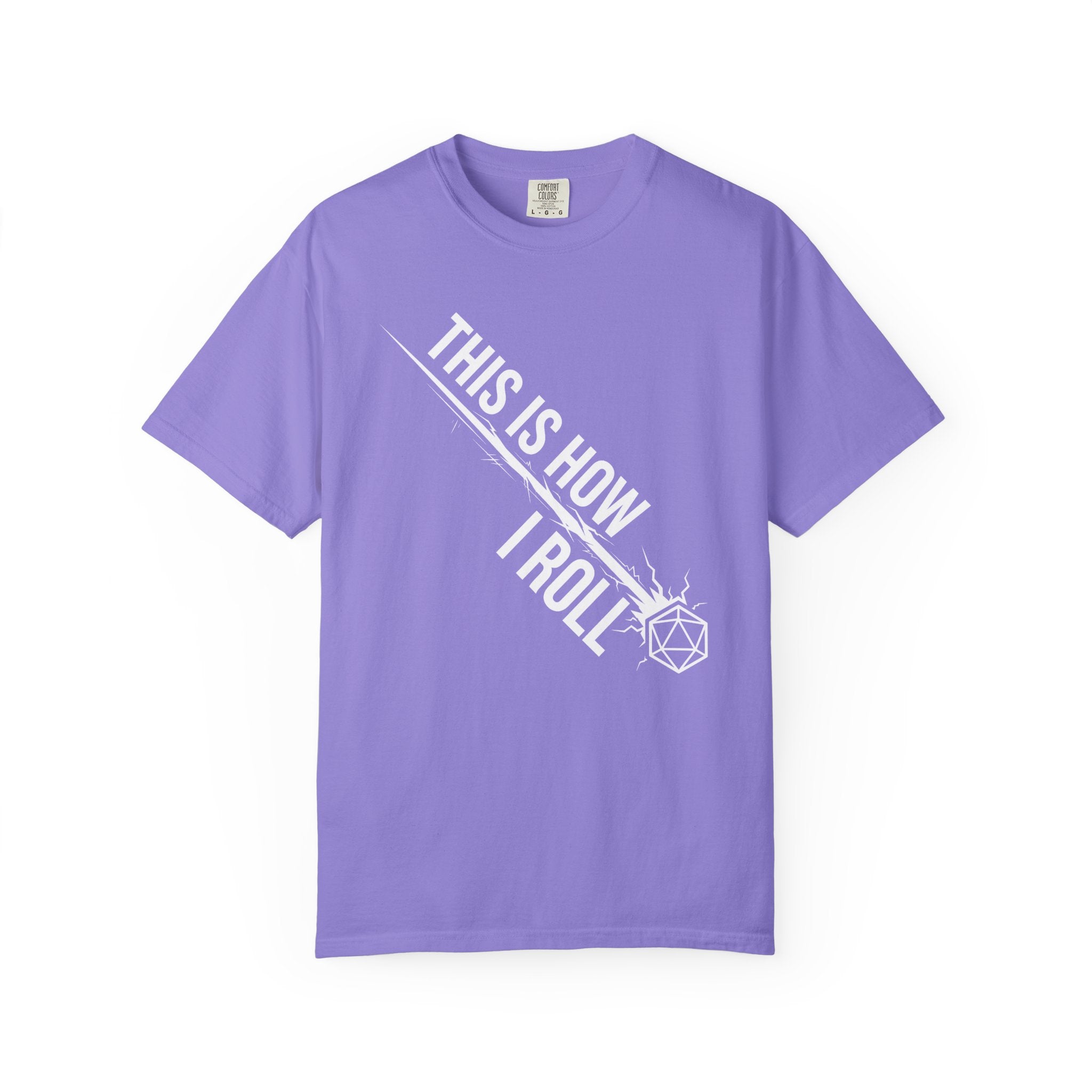 This Is How I Roll T-Shirt | Funny D20 RPG Dice Gift | Unisex Comfort Colors® 1717
