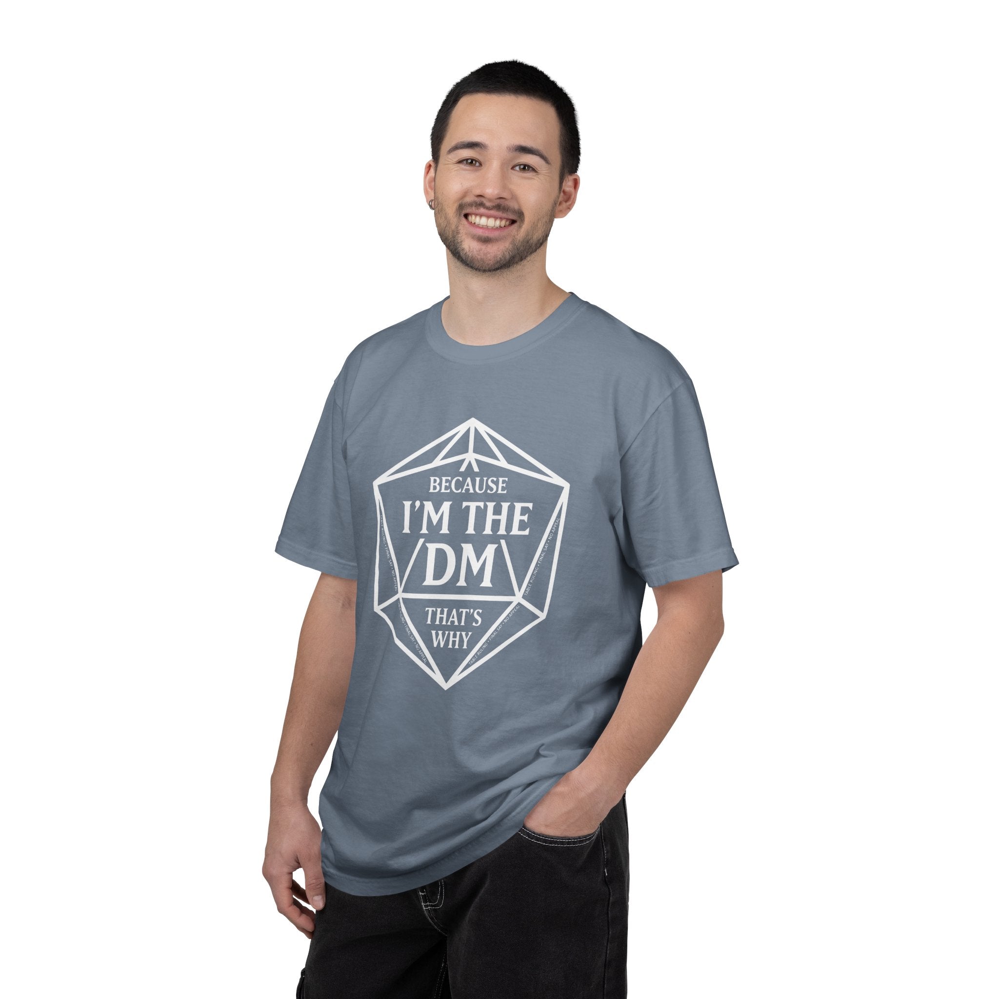 Because I’m the DM That’s Why T-Shirt | Funny D&D Dungeon Master Gift | Unisex Comfort Colors® 1717