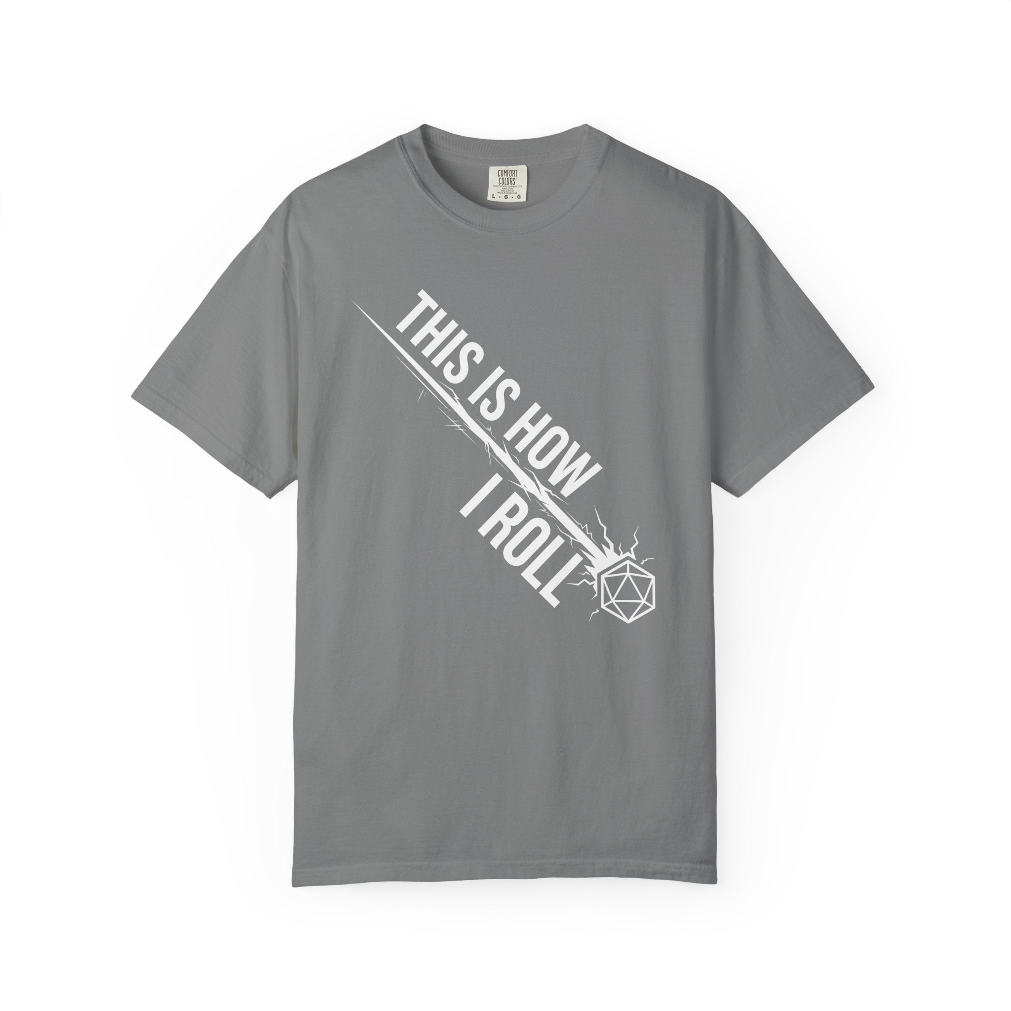 This Is How I Roll T-Shirt | Funny D20 RPG Dice Gift | Unisex Comfort Colors® 1717