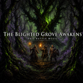 The Blighted Grove Awakens — D&D Battle Soundtrack
