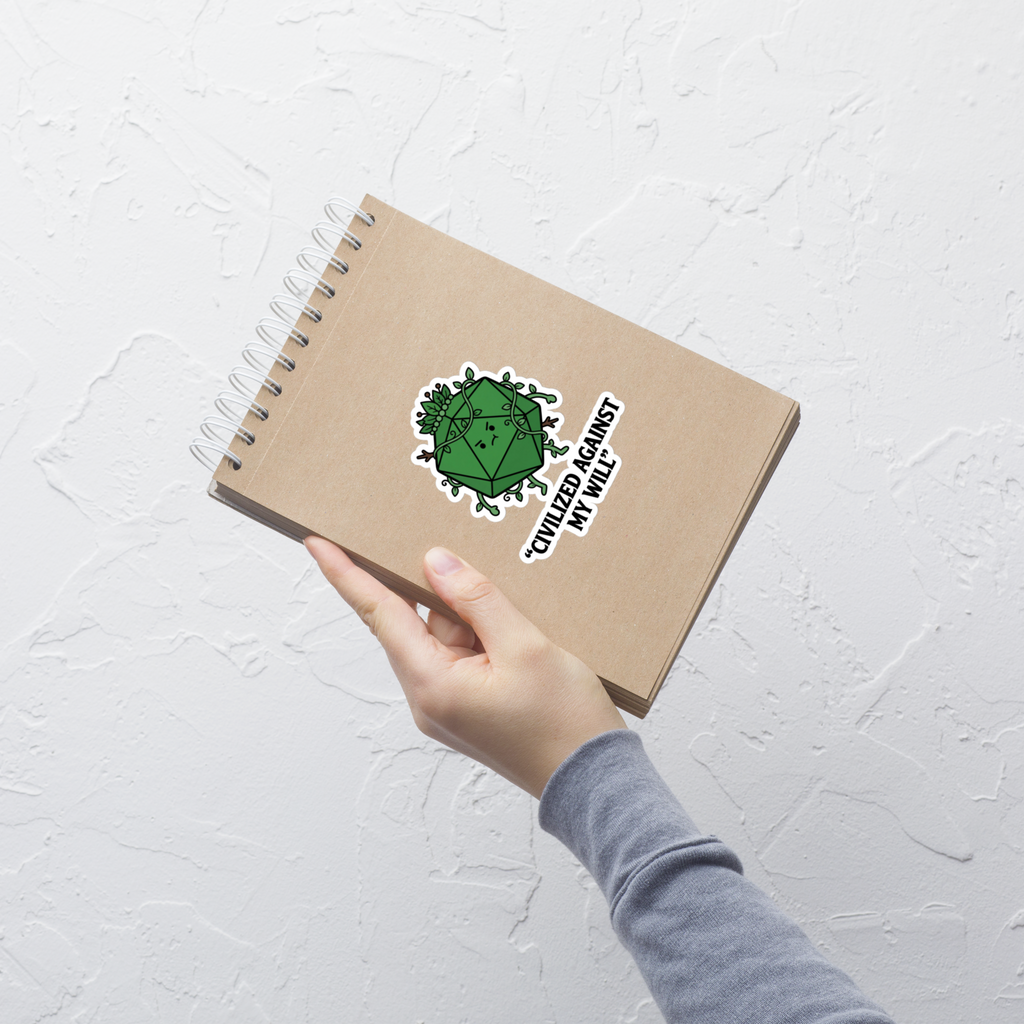 Civilized Against My Will Sticker | Funny Druid D20 RPG Vinyl Decal